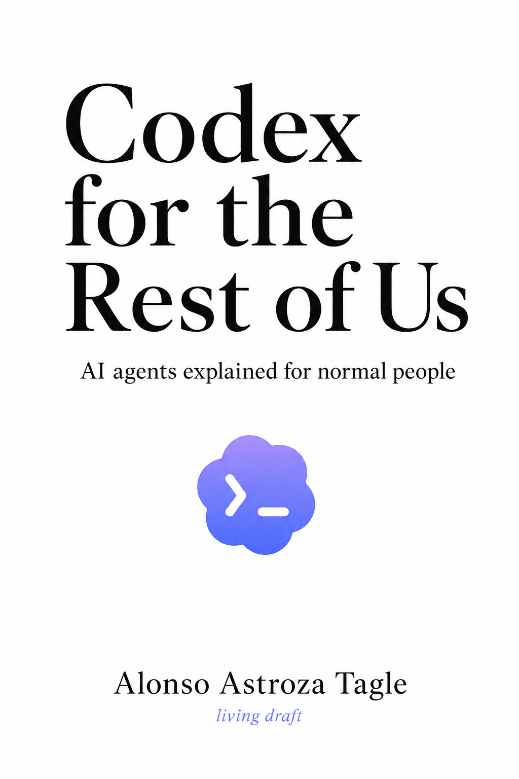 Book cover for Codex for the Rest of Us: AI agents explained for normal people.